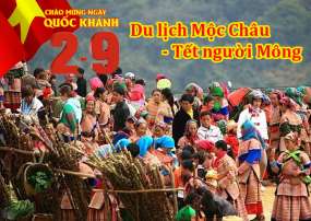 Tour Mộc Châu 2 Ngày Mừng Tết Độc Lập Người Mông 2/9