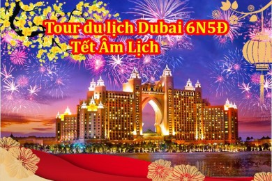 Tour Du Lịch Dubai 6 Ngày 5 Đêm Tết 2024 (Bay Hàng Không 5* Emirates Airway)
